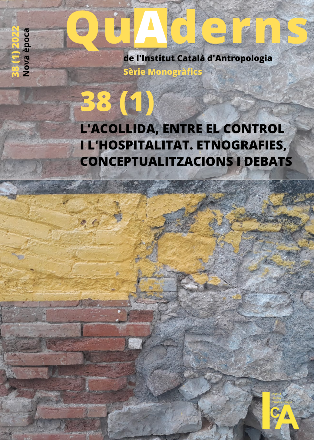 					Ver Núm. 38 (1) (2022): L'acollida, entre el control i l'hospitalitat. Etnografies, conceptualitzacions i debats
				